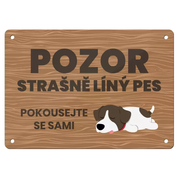 Kovová cedulka POZOR - Strašně líný pes