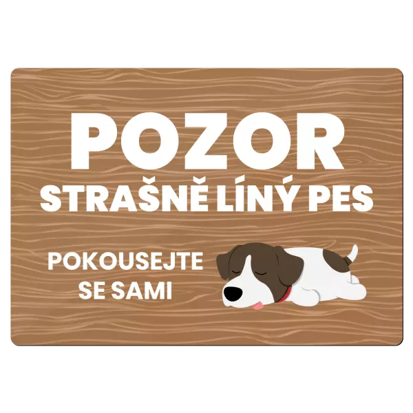 Kovová cedulka POZOR - Strašně líný pes
