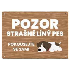 Kovová cedulka POZOR - Strašně líný pes