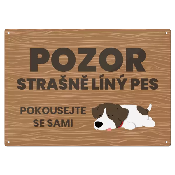 Kovová cedulka POZOR - Strašně líný pes