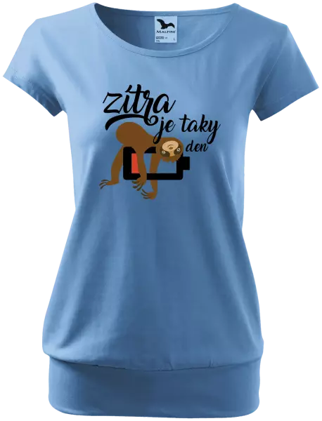 Dámské tričko Zítra je taky den