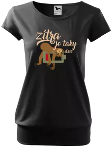 Dámské tričko Zítra je taky den