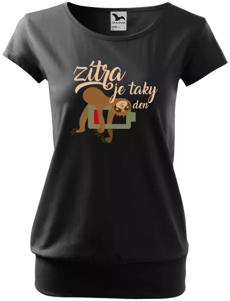 Dámské tričko Zítra je taky den