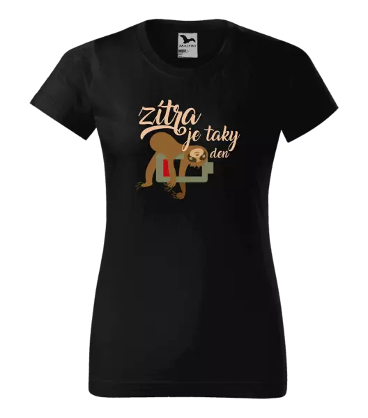 Dámské tričko Zítra je taky den