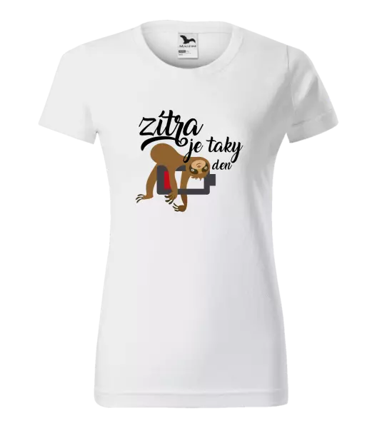 Dámské tričko Zítra je taky den