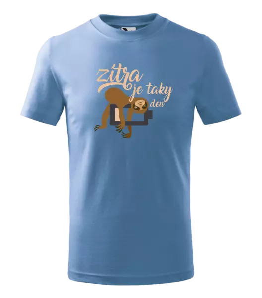 Dětské tričko Zítra je taky den