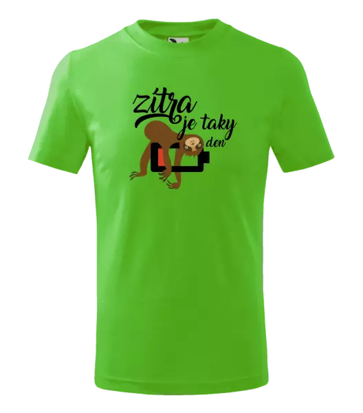 Dětské tričko Zítra je taky den