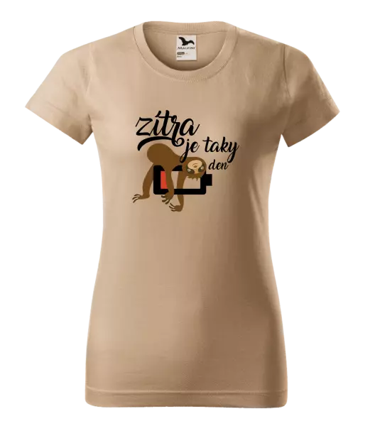 Dámské tričko Zítra je taky den