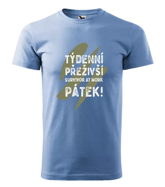 Pánské tričko Týdenní přeživší, survivor at work. Pátek!