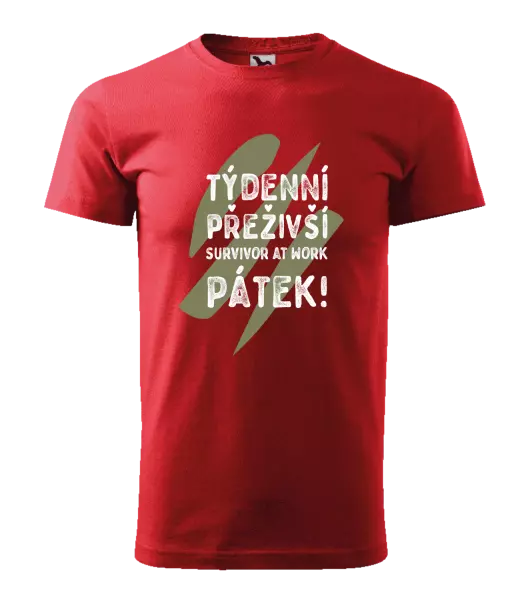 Pánské tričko Týdenní přeživší, survivor at work. Pátek!