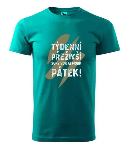 Pánské tričko Týdenní přeživší, survivor at work. Pátek!