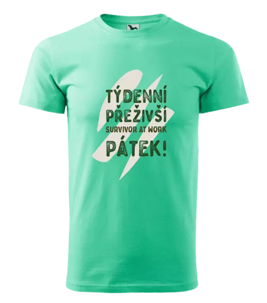 Pánské tričko Týdenní přeživší, survivor at work. Pátek!