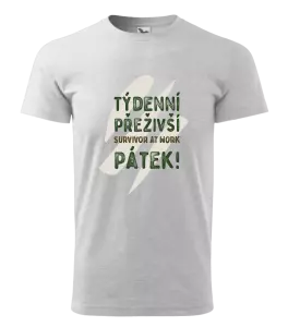 Pánské tričko Týdenní přeživší, survivor at work. Pátek!