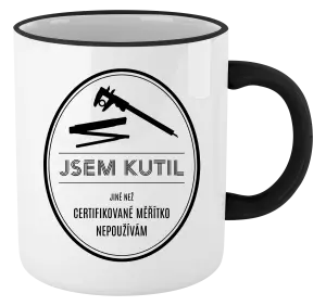 Hrnek Jsem kutil - jiné než certifikované měřítko nepoužívám