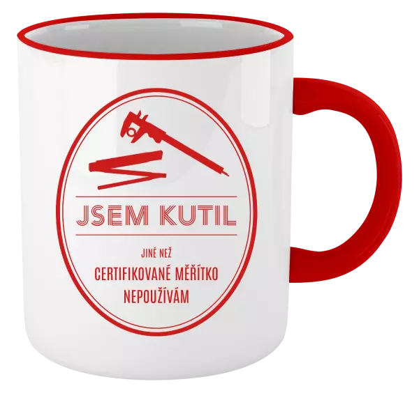 Hrnek Jsem kutil - jiné než certifikované měřítko nepoužívám