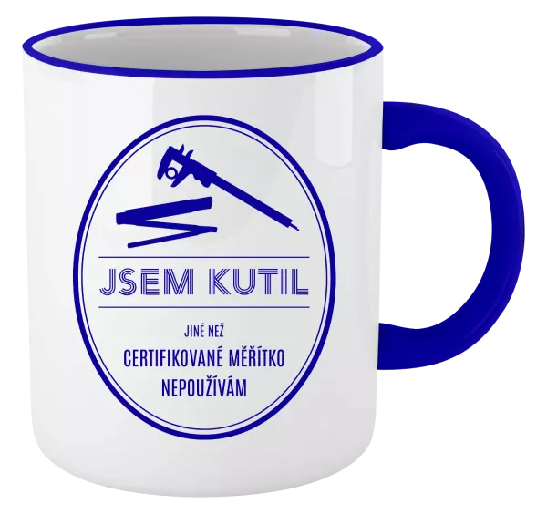 Hrnek Jsem kutil - jiné než certifikované měřítko nepoužívám