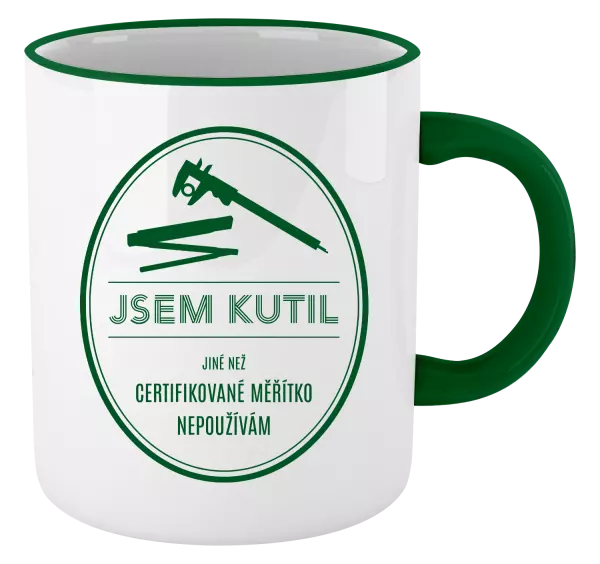Hrnek Jsem kutil - jiné než certifikované měřítko nepoužívám