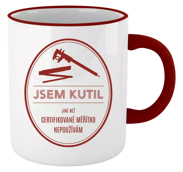 Hrnek Jsem kutil - jiné než certifikované měřítko nepoužívám