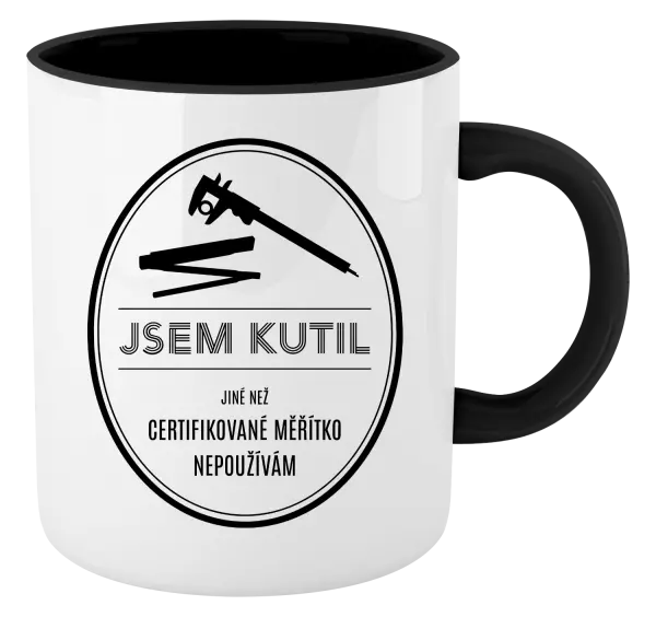 Hrnek Jsem kutil - jiné než certifikované měřítko nepoužívám