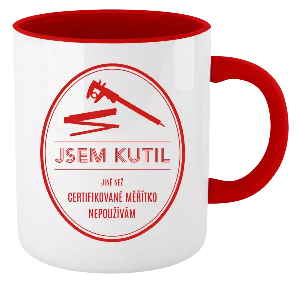 Hrnek Jsem kutil - jiné než certifikované měřítko nepoužívám