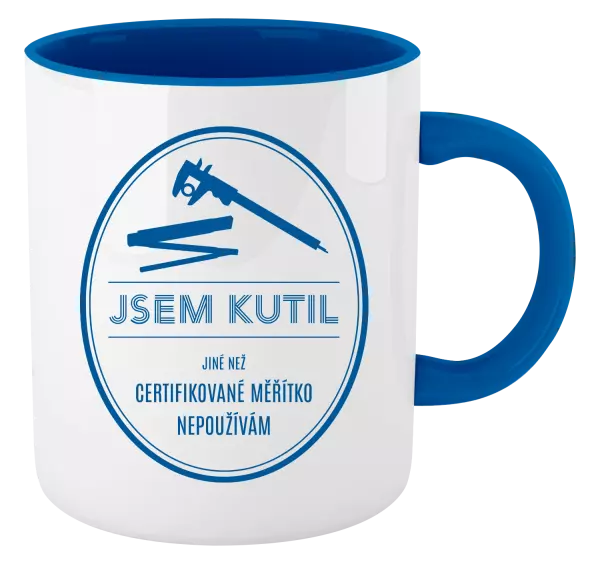 Hrnek Jsem kutil - jiné než certifikované měřítko nepoužívám