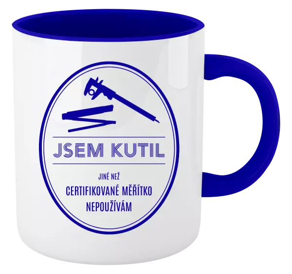 Hrnek Jsem kutil - jiné než certifikované měřítko nepoužívám