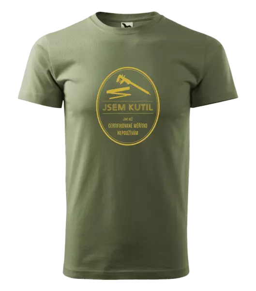 Pánské tričko Jsem kutil - jiné než certifikované měřítko nepoužívám