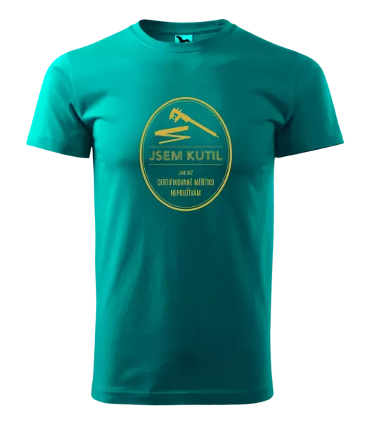Pánské tričko Jsem kutil - jiné než certifikované měřítko nepoužívám