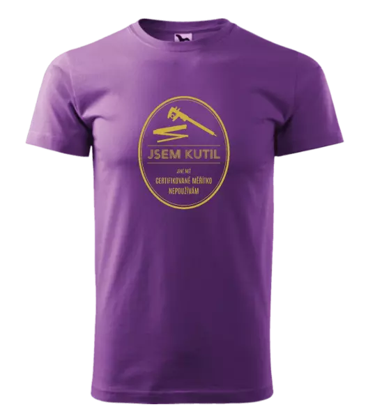 Pánské tričko Jsem kutil - jiné než certifikované měřítko nepoužívám