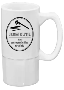 Půllitr Jsem kutil - jiné než certifikované měřítko nepoužívám