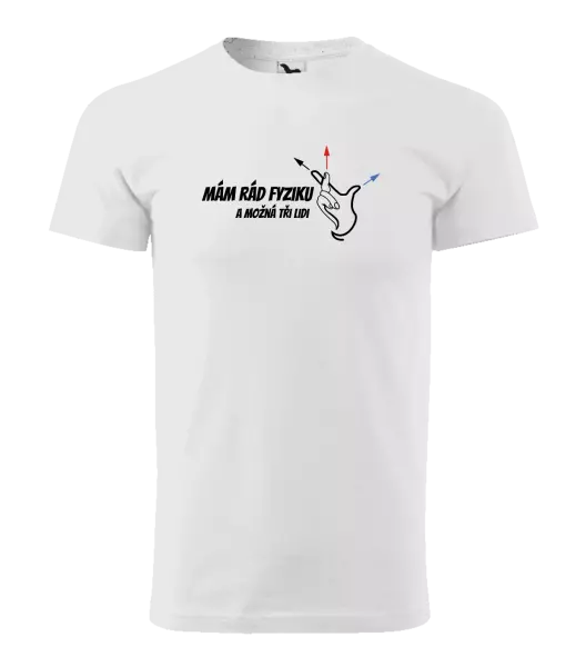 Pánské tričko Mám rád fyziku a možná tři lidi