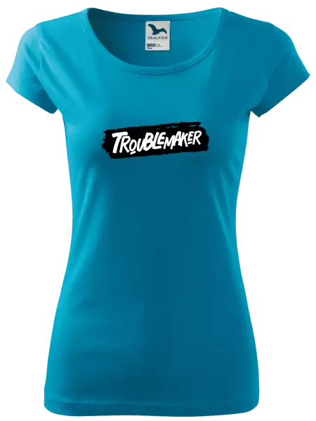 Dámské tričko Troublemaker