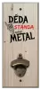 Nástěnný otvírák Děda, ročník METAL