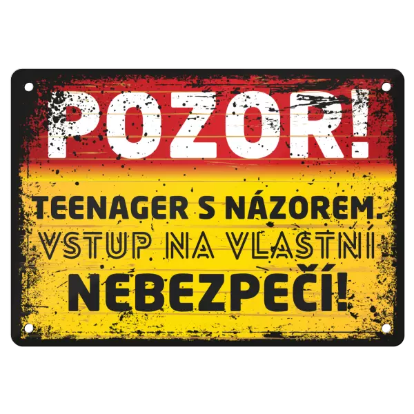 Kovová cedulka POZOR - teenager s názorem