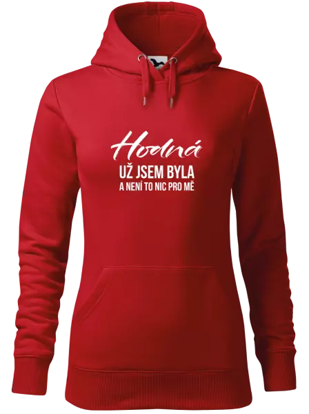 Dámská mikina Hodná už jsem byla a není to nic pro mě