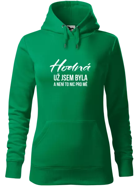 Dámská mikina Hodná už jsem byla a není to nic pro mě