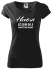 Dámské tričko Hodná už jsem byla a není to nic pro mě
