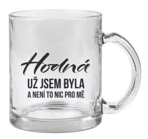 Hrnek Hodná už jsem byla a není to nic pro mě