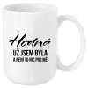 Hrnek Hodná už jsem byla a není to nic pro mě