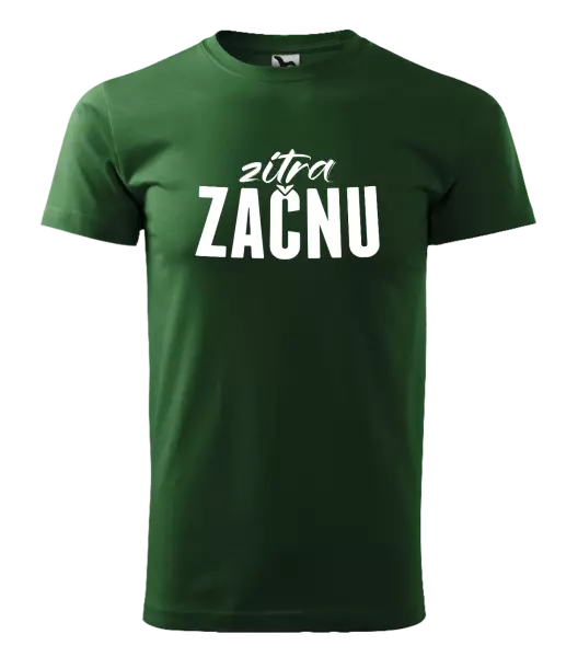 Pánské tričko Zítra začnu