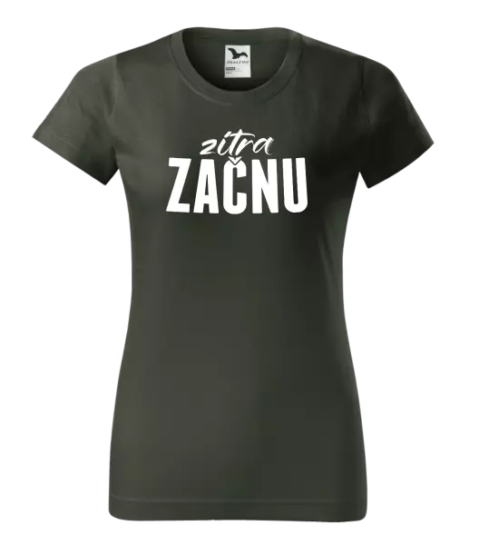 Dámské tričko Zítra začnu