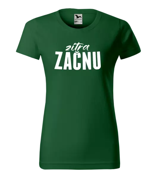 Dámské tričko Zítra začnu