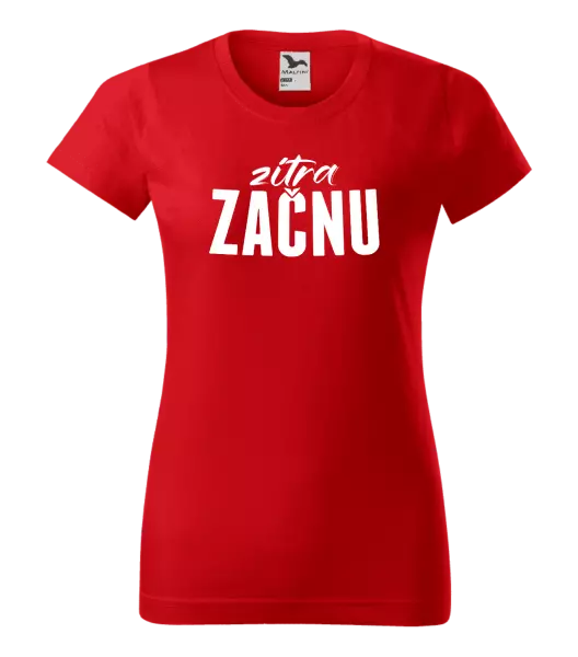 Dámské tričko Zítra začnu