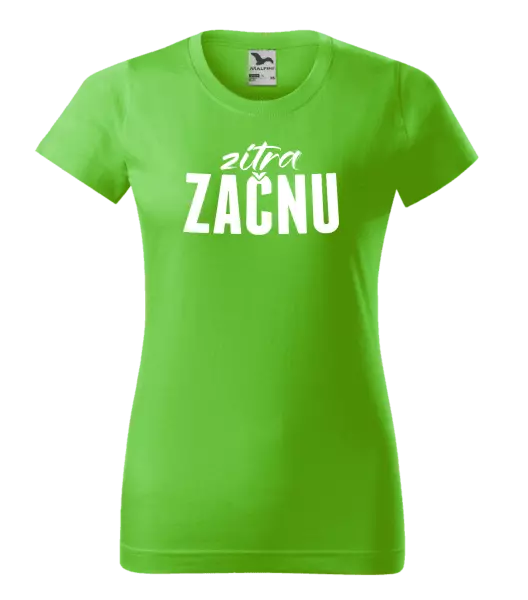 Dámské tričko Zítra začnu