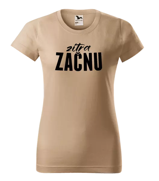 Dámské tričko Zítra začnu