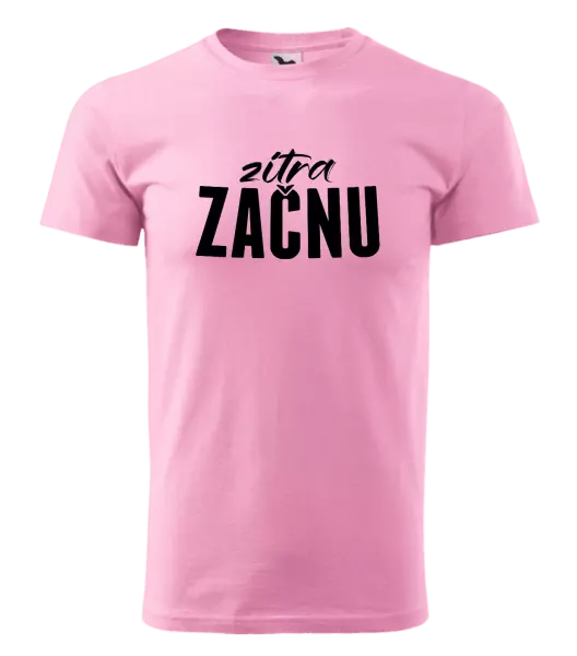 Pánské tričko Zítra začnu