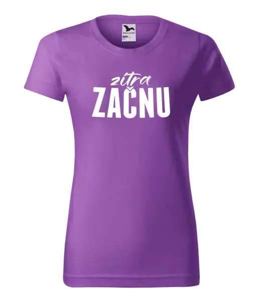Dámské tričko Zítra začnu