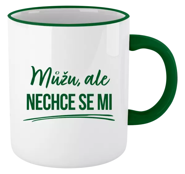 Hrnek Můžu, ale nechce se mi