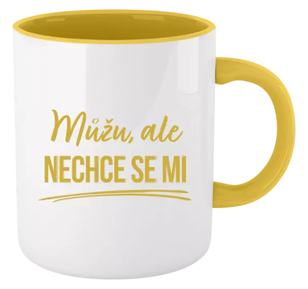 Hrnek Můžu, ale nechce se mi