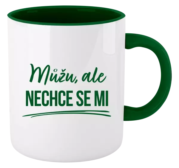 Hrnek Můžu, ale nechce se mi